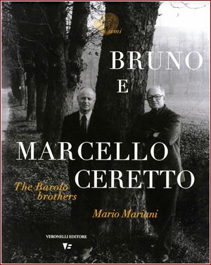 Bruno e Marcello Ceretto. The Barolo Brothers