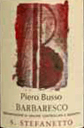 Barbaresco San Stefanetto - Piero Busso
