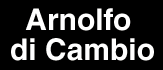 Arnolfo di Cambio
