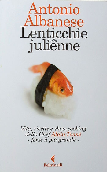 Lenticchie alla julienne - Antonio Albanese