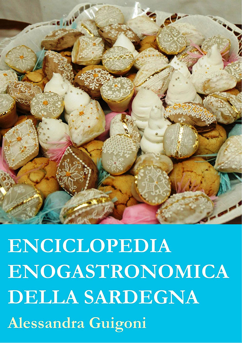 Enciclopedia Enogastronomica della Sardegna di Alessandra Guigoni